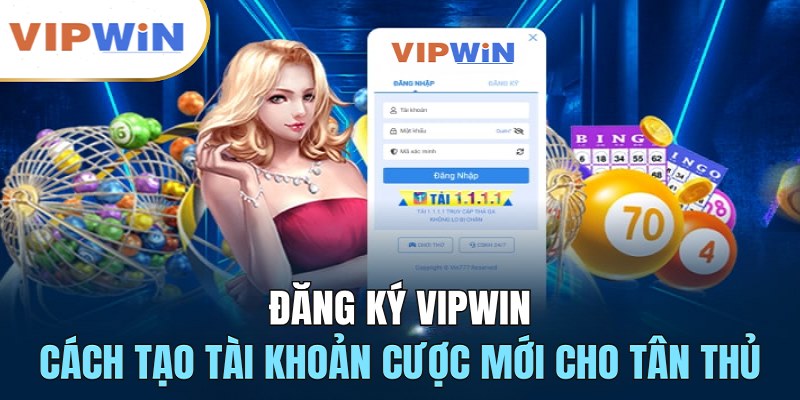 Điều kiện hỗ trợ khách hàng đăng ký tài khoản VIPWIN thành công