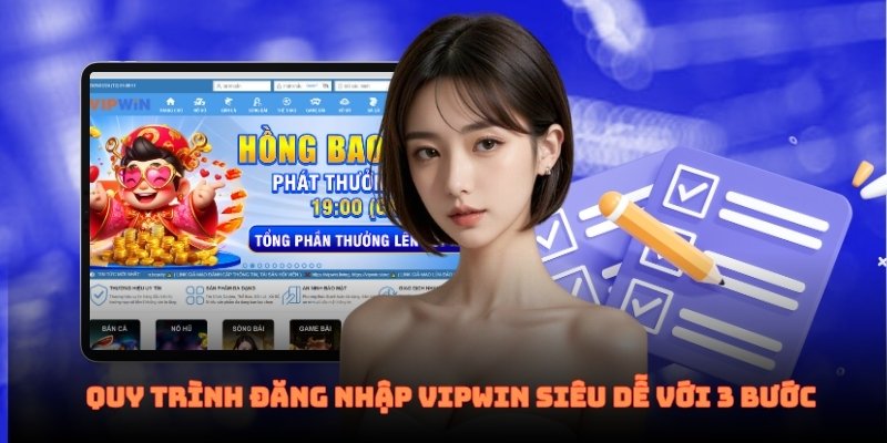 3 bước đăng nhập VipWin cực dễ cho người mới